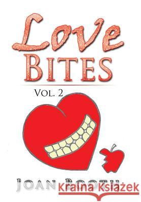 Love Bites: Vol. 2 Joan Booth 9781543461510