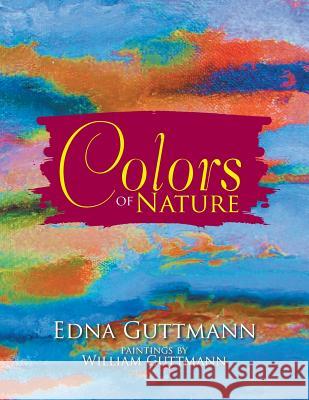 Colors of Nature Edna Guttmann 9781543462982