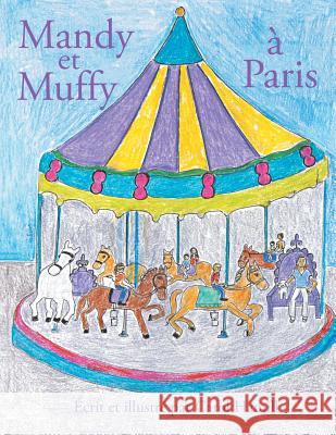 Mandy et Muffy à Paris Carol Hamill 9781543467499
