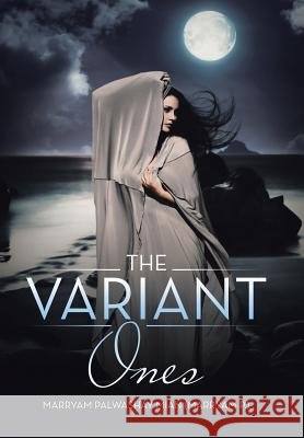 The Variant Ones Marryam Palwashay Mian 9781543468939