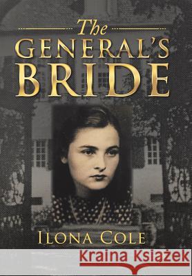 The General's Bride Ilona Cole 9781543469738