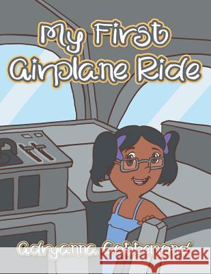My First Airplane Ride Adryanna Cottemond 9781543475814 Xlibris