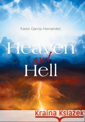 Heaven and Hell Karen Garcia Hernandez 9781543477115