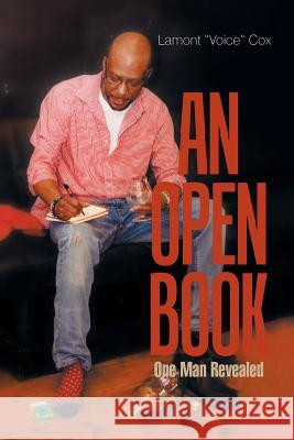 An Open Book: One Man Revealed Lamont Voice Cox 9781543481549 Xlibris Us