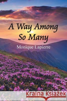 A Way Among so Many Monique Lapierre 9781543483987