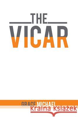 The Vicar Grace Michael 9781543484526