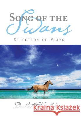 Song of the Swans: Selection of Plays Dulat Issabekov 9781543486230