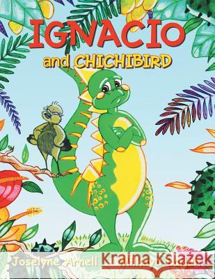 Ignacio and Chichibird Joselyne Arnell Milyaka Laijah 9781543489422 Xlibris UK