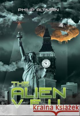 The Alien Veil Philip Altman 9781543490732 Xlibris UK