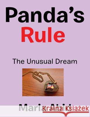 Panda'S Rule: The Unusual Dream Abid, Maria 9781543490985 Xlibris UK