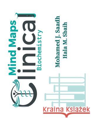 Minds Maps in Clinical Biochemistry Mohamed J Saadh, Hala M Sbaih 9781543491661