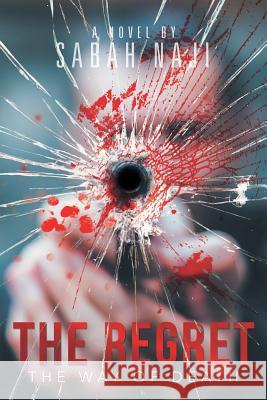 The Regret: The Way of Death Sabah Naji 9781543492392