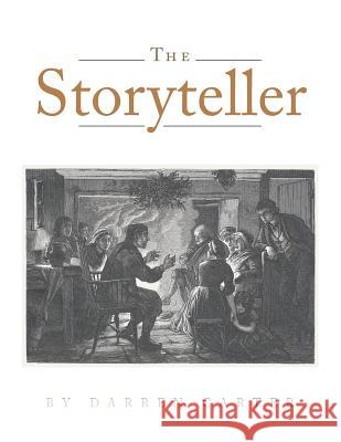 The Storyteller Darren Carter 9781543494686 Xlibris UK