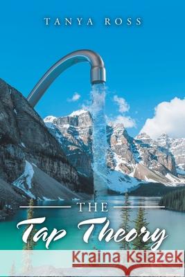The Tap Theory Tanya F Ross 9781543495997