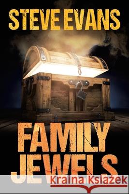 Family Jewels Steve Evans 9781543496710 Xlibris Nz