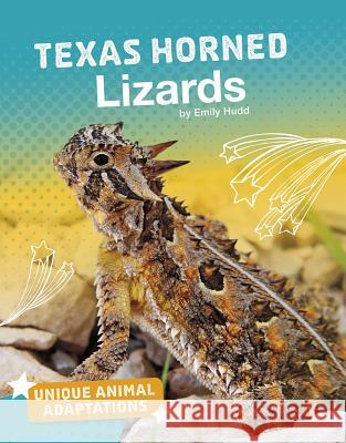 Texas Horned Lizards Emily Hudd 9781543575132 Capstone Press