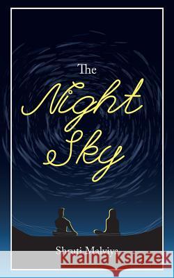 The Night Sky Shruti Malviya 9781543700251