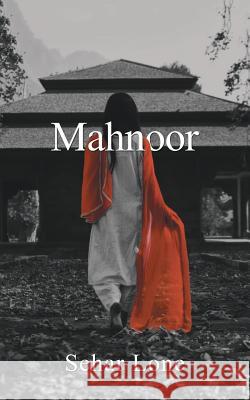 Mahnoor Sehar Lone 9781543701852 Partridge Publishing India