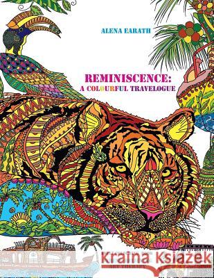 Reminiscence: a Colorful Travelogue Alena Earath 9781543705379 Partridge Publishing India
