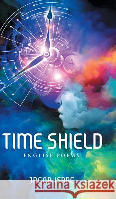 Time Shield: English Poems Jacob Isaac 9781543705492 Partridge Publishing India