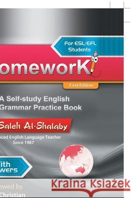 My Homework: A Self-Study English Grammar Practice Book Saleh Al-Shalaby 9781543740615