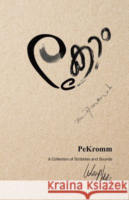 Pekromm: A Collection of Scribbles and Sounds Uday Hue 9781543741469 Partridge Singapore