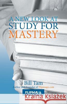 A New Look at Study for Mastery Bill Tam 9781543741605