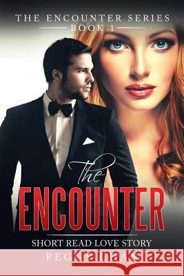 The Encounter: Short Read Love Story Peggy Chan 9781543744620