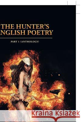 The Hunter'S English Poetry: Part 1 (Anthology) N M Mhlongo 9781543746099