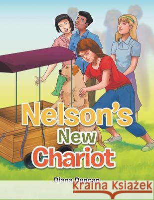 Nelson's New Chariot Diana Duncan 9781543746792 Partridge Publishing Singapore