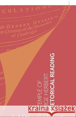 The Temple of George Herbert: A Rhetorical Reading C S Lim 9781543747867 Partridge Publishing Singapore