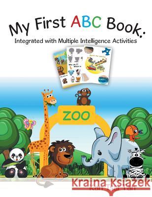 My First Abc Book: Integrated with Multiple Intelligence Activities Kan Tsai Tan 9781543748703 Partridge Publishing Singapore