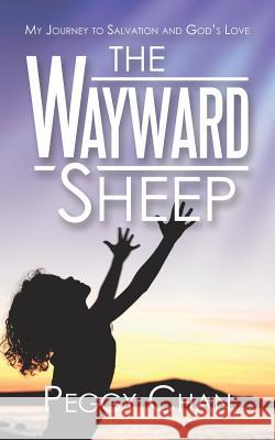 The Wayward Sheep Peggy Chan 9781543749298