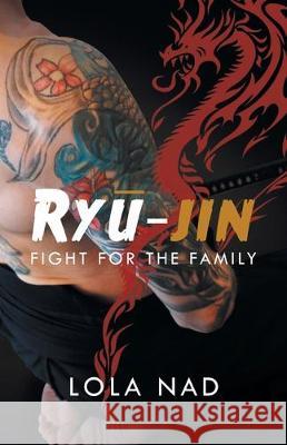 Ry-Jin: Fight for the Family Lola Nad 9781543753448