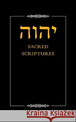 Yhwh Sacred Scriptures Yahwah Apostolic Ministries 9781543754391 Partridge Publishing Singapore