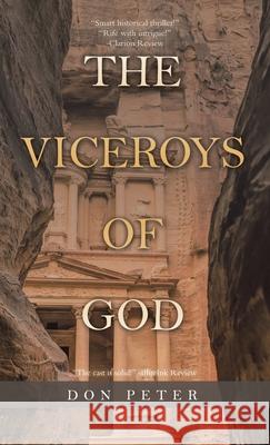 The Viceroys of God Don Peter 9781543758382 Partridge Publishing Singapore