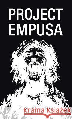 Project Empusa K S Kaung 9781543758641 Partridge Publishing Singapore