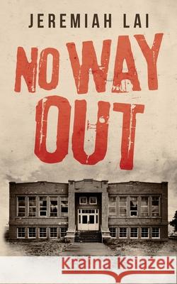 No Way Out Jeremiah Lai 9781543761054