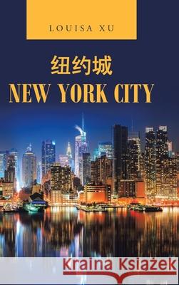 New York City Louisa Xu 9781543761115 Partridge Publishing Singapore