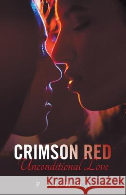 Crimson Red: Unconditional Love Pichui 9781543764161