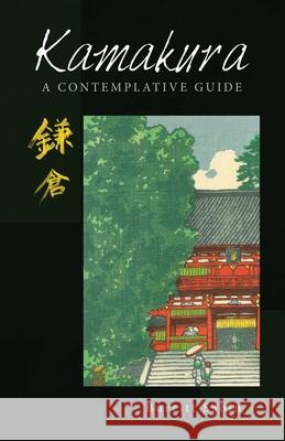 Kamakura: A Contemplative Guide Burritt Sabin 9781543764314