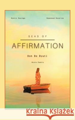Seas of Affirmation: Micro Poetry Don B 9781543764666 Partridge Publishing Singapore