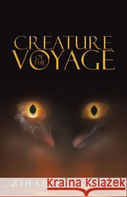 Creature of the Voyage Zihab Ar Rysha   9781543773286 Partridge Publishing Singapore
