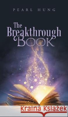 The Breakthrough Book Pearl Hung   9781543774832
