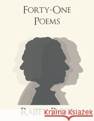 Forty-One Poems Rajeev Patke 9781543783896