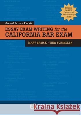 Essay Exam Writing for the California Bar Exam Mary Basick Tina Schindler 9781543813500 Aspen Publishers