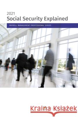 Social Security Explained: 2021 Edition Wolters Kluwer Editorial Staff 9781543832280 CCH Incorporated