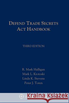 Defend Trade Secrets Act Handbook Halligan, R. Mark 9781543837841 CCH Incorporated