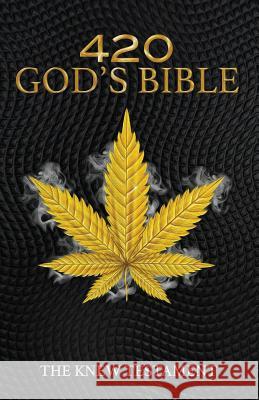 420 God's Bible Alpha Infinite Alpha 9781543920703 420 God's Bible