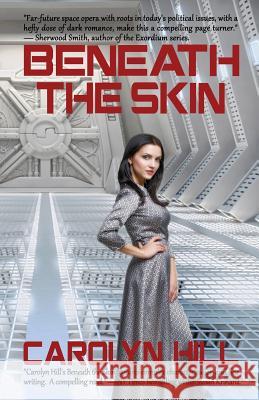 Beneath the Skin Carolyn Hill 9781544002040 Createspace Independent Publishing Platform